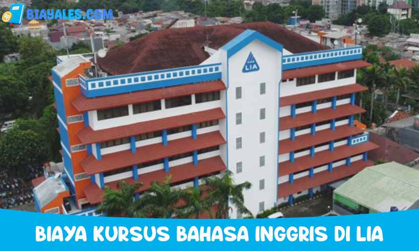 BIAYA KURSUS BAHASA INGGRIS DI LIA