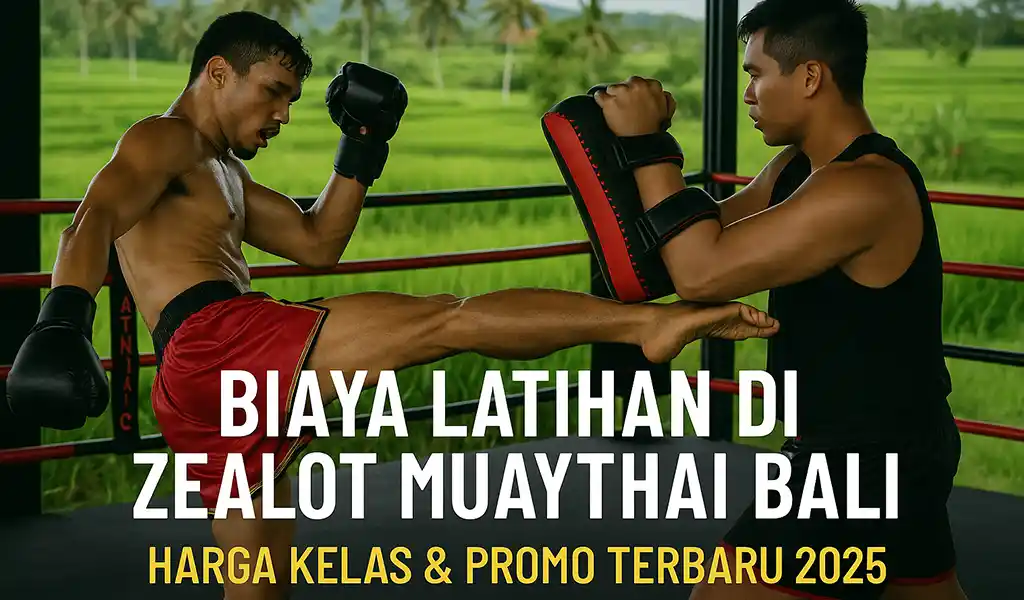 Biaya Latihan di Zealot Muaythai Bali Fasilitas, & Promo