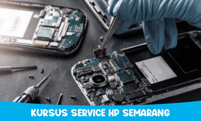 Kursus Service HP Semarang